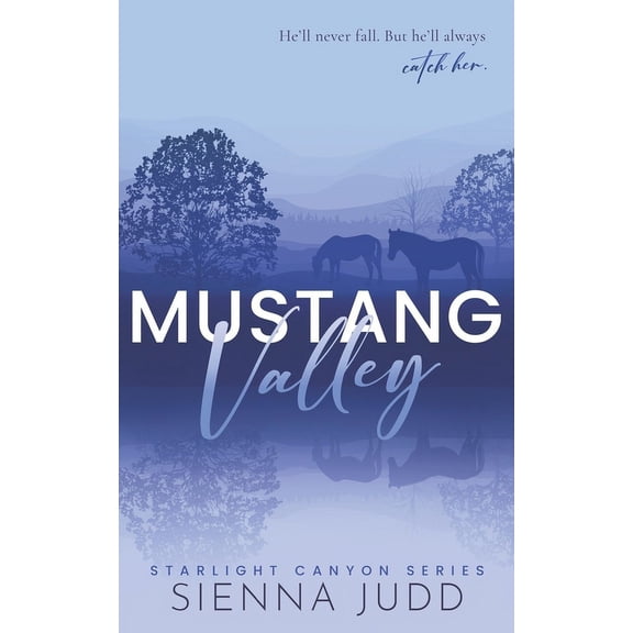 Starlight Canyon Mustang Valley: Small Town, Grumpy Sunshine, Forced Proximity Romance, Book 2, (Paperback)