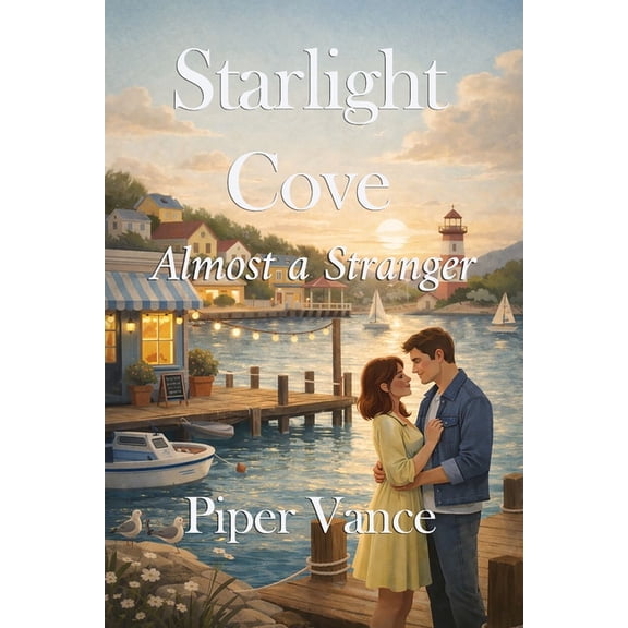 Starlight Cove Starlight Cove: Almost a Stranger, Book 1, (Paperback)