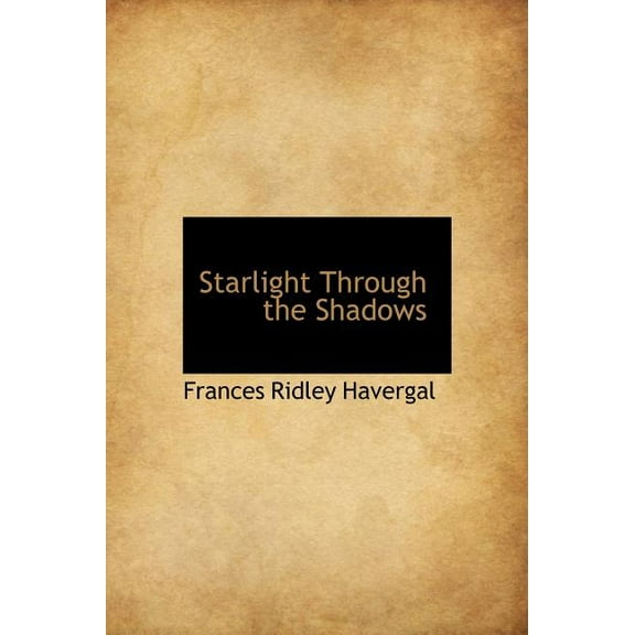 Starlight Through the Shadows (Hardcover)