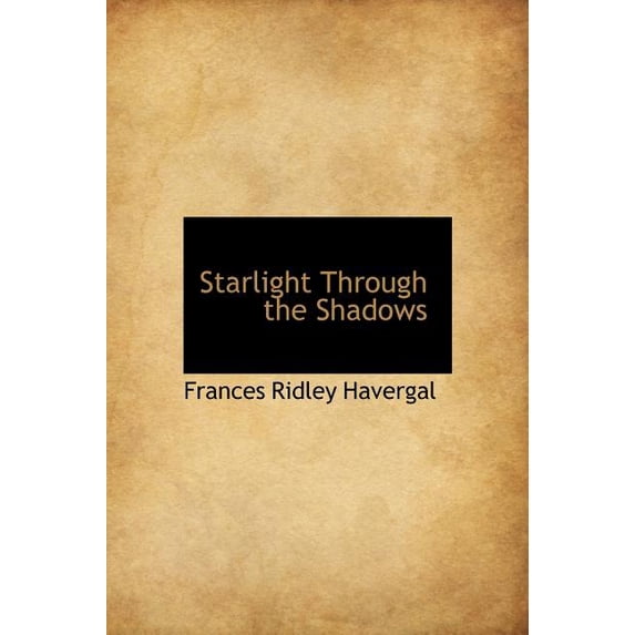 Starlight Through the Shadows (Hardcover)