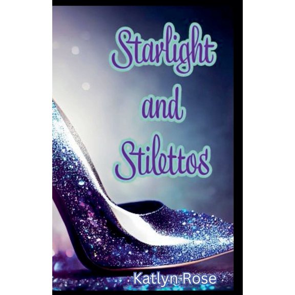 Starlight and Stilettos, (Paperback)