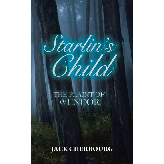 Starlin's Child: The Plaint of Wendor, (Paperback)