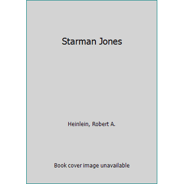 Pre-Owned Starman Jones (Mass Market Paperback) 0345301048 9780345301048