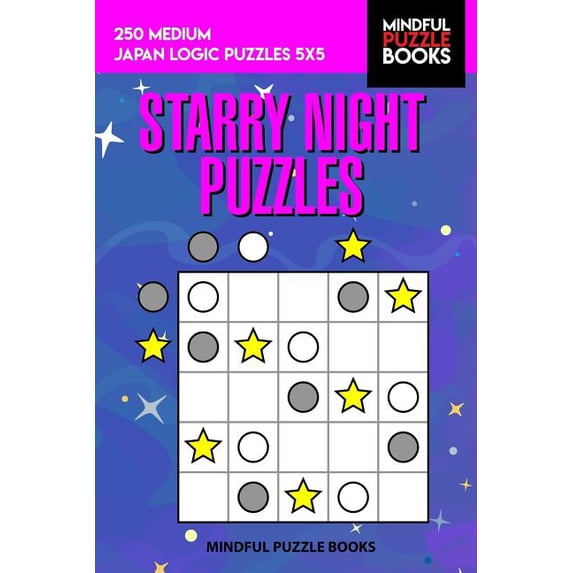 Starry Night: Starry Night Puzzles : 250 Medium Japan Logic Puzzles 5x5 (Series #7) (Paperback)