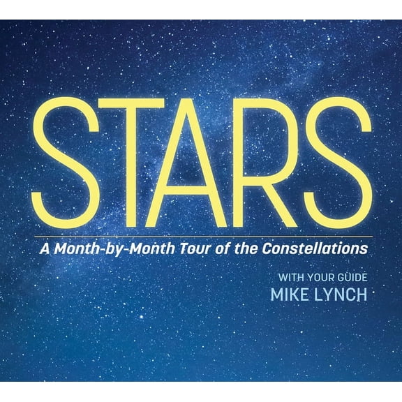 Stars: A Month-By-Month Tour of the Constellations, (Paperback)