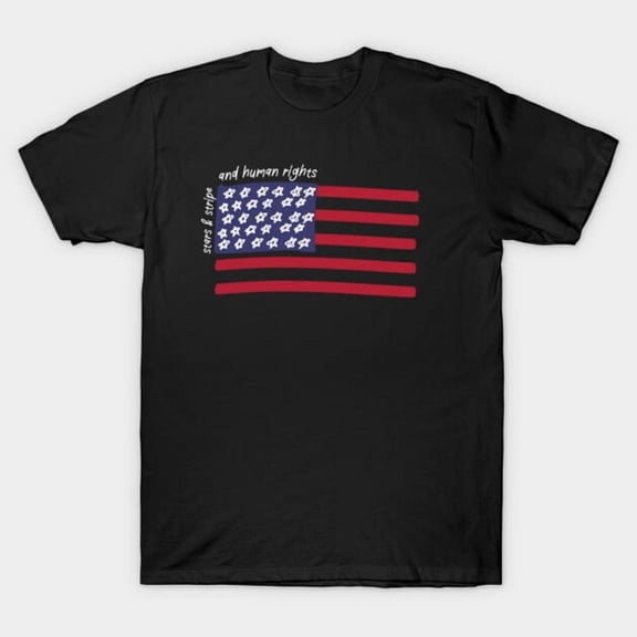 Stars And Stripes And Human Rights 4th of July Independence Day Feminist Unisex T-Shirt - Funny Gift for Him
