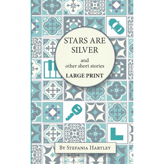 Pre-Owned Stars Are Silver: humorous and heartwarming short stories, in Very Large Print (Paperback) 1914606086 9781914606083