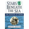 thumbnail image 1 of Pre-Owned Stars Beneath the Sea: The Pioneers of Diving (Hardcover) 078670750X 9780786707508, 1 of 1