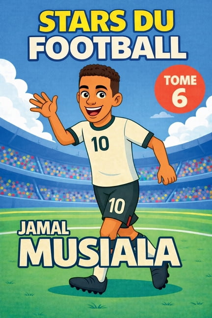 Stars Du Football Stars du Football: Jamal Musiala, Book 6, (Paperback)