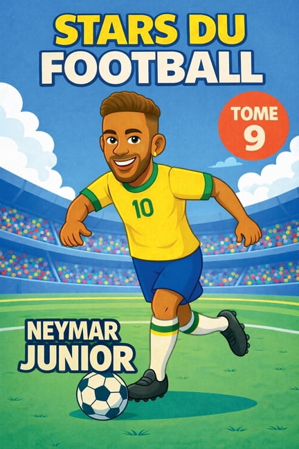 Stars Du Football Stars du Football: Neymar JÃºnior, Book 9, (Paperback)