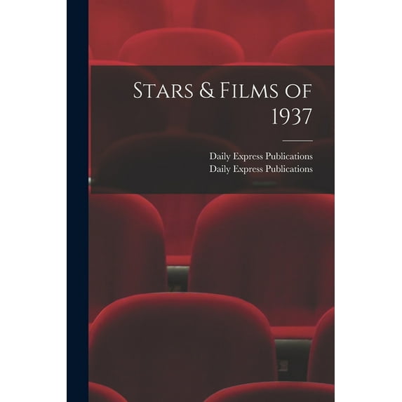 Stars & Films of 1937, (Paperback)