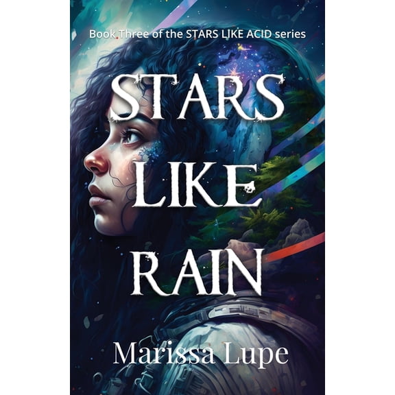 Stars Like Acid Stars Like Rain: Book Three, (Paperback)