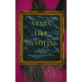 thumbnail image 1 of Stars Like Gasoline, (Paperback), 1 of 8