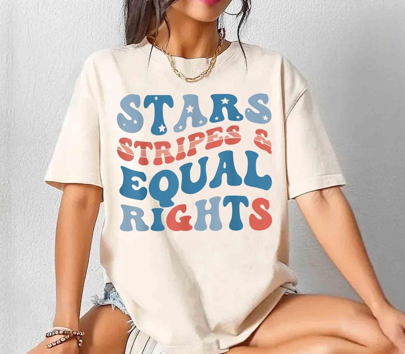 Stars Stripes And Equal Rights Shirt, Retro 4th Of July T-shirt ...