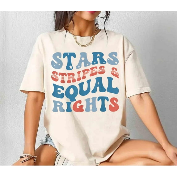 Stars Stripes And Equal Rights Shirt, Retro 4th Of July T-shirt, Liberal American Shirt, Patriotic Women Gift, Feminist American Shirt