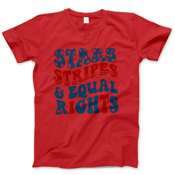 Stars Stripes & Equal Rights Shirt – Patriotic Equality T-Shirt, Red White Blue 4th of July Tee, Pride & Feminist Graphic USA Top for Women, Men, Activists