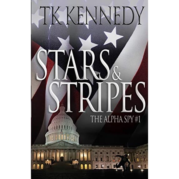 Pre-Owned Stars & Stripes: The Alpha Spy #1 (Paperback) 1652256296 9781652256298