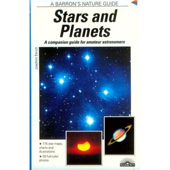 Pre-Owned Stars and Planets: Identifying Them, Learning About Them, Experiencing Them (Barron's Nature Guide) (Paperback) 0812047761 9780812047769