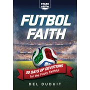 Stars of the Faith F tbol Faith 30 Days of Devotions for the Footy Faithful, Paperback