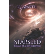 Starseed Dreams of Another Lifetime, Paperback