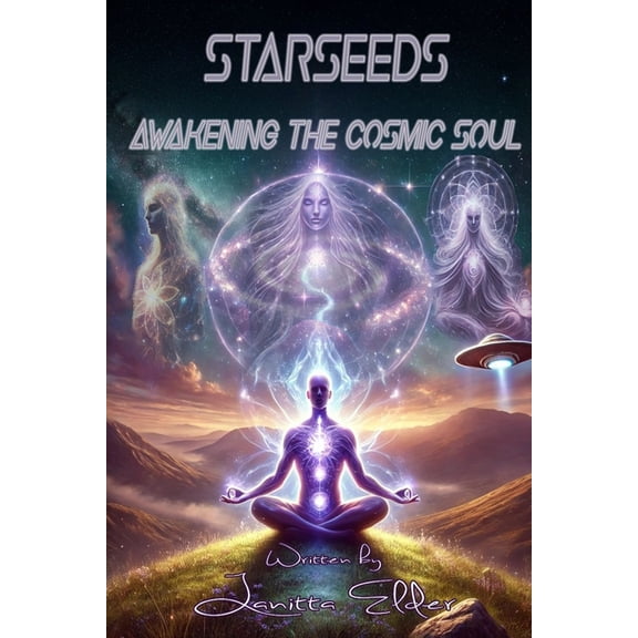 Starseeds: Awakening the Cosmic Soul, (Paperback)