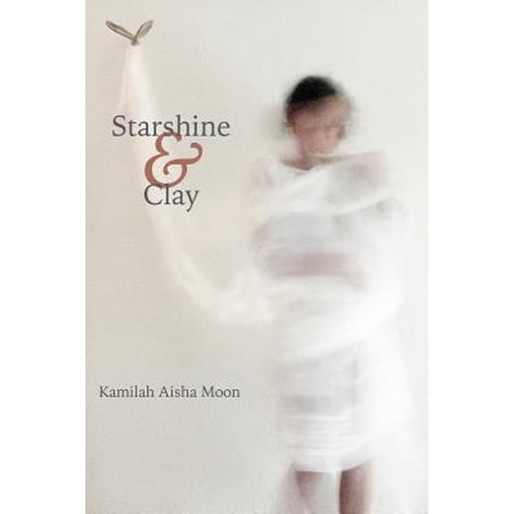 Pre-Owned Starshine & Clay (Paperback) 1935536958 9781935536956