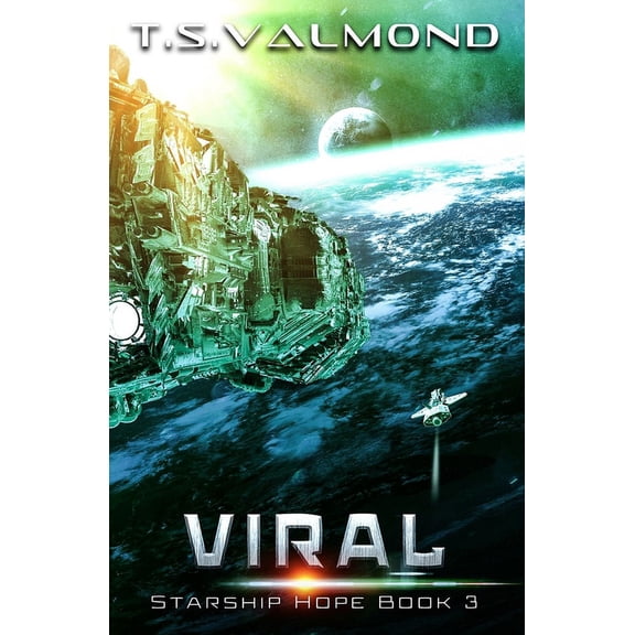 Starship Hope: Viral: A Space Opera Adventure (Paperback)