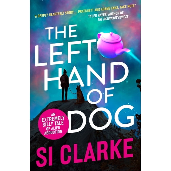 Starship Teapot The Left Hand of Dog, Book 1, (Paperback)