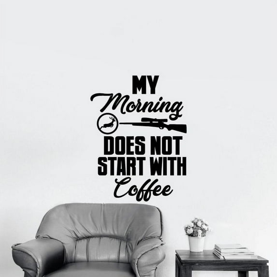 Start With Coffee Hunting Quote Hunter Huntsman Hunt Forest Animal Quotes Wall Decal Wall Sticker Vinyl Art Mural for Girls / Boys Outdoor Home Room Walls Bedroom House Decor Decoration (30x22 inch)