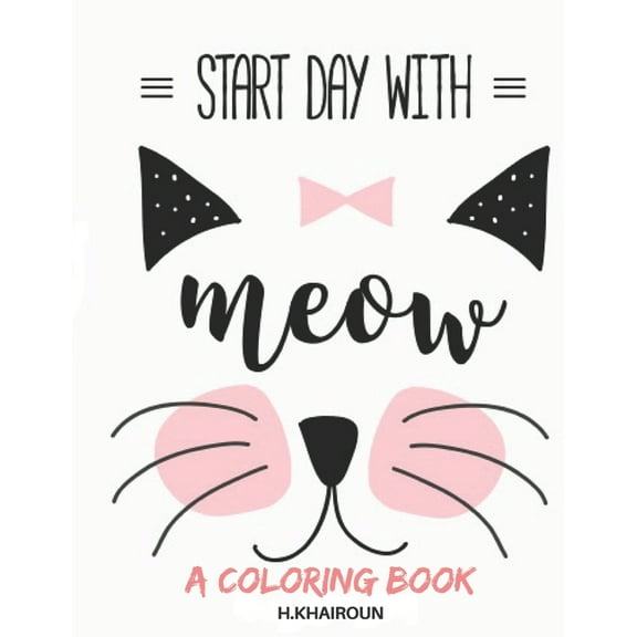 Start Day with: Cute! Cute! Cute! Adorable cat coloring book for kids (Paperback)