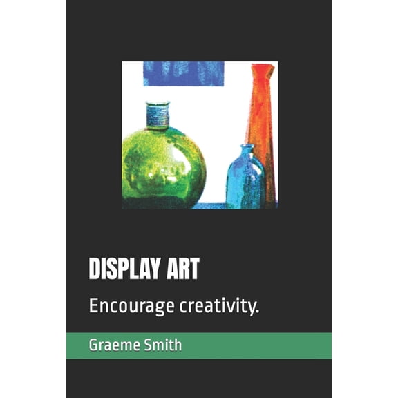 Start: Display Art : Encourage creativity. (Paperback)