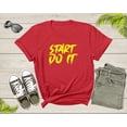 thumbnail image 1 of Start Do It Motivational Incentive Encouraging Slogan Text T-Shirt Cool Motivation Quote Lover Gift for Men Women Kids Boys Girls Tshirt, 1 of 8