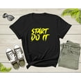 thumbnail image 1 of Start Do It Motivational Incentive Encouraging Slogan Text T-Shirt Cool Motivation Quote Lover Gift for Men Women Kids Boys Girls Tshirt, 1 of 8