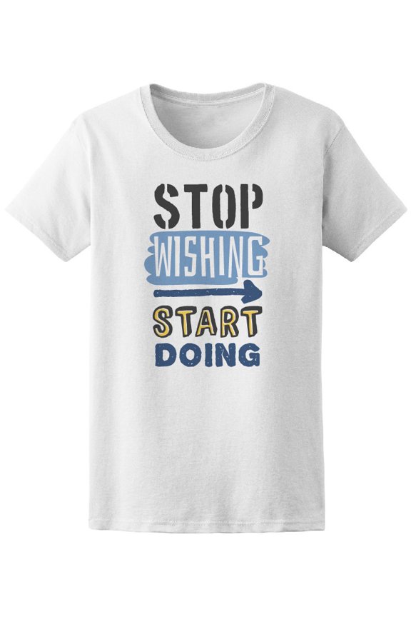 Start Doing T-Shirt Men -Image by Shutterstock, Male Medium