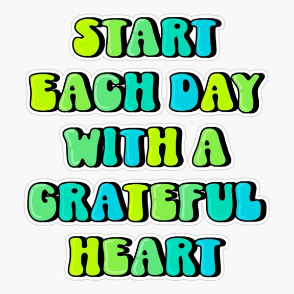 Start Each Day With A Grateful Heart Neon Punk Colors Bubble Letters Sticker