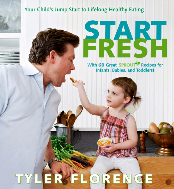 Start Fresh : Your Child's Jump Start to Lifelong Healthy Eating - image 1 of 1