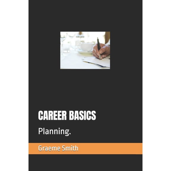 Start Here: Career Basics : Planning. (Paperback)