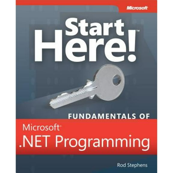 Pre-Owned Start Here! Fundamentals of Microsoft .NET Programming (Paperback) by Rod Stephens