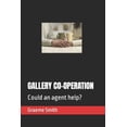 thumbnail image 1 of Start Here Gallery Co-Operation: Could an agent help?, (Paperback), 1 of 1