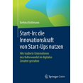 thumbnail image 1 of Start-In: Die Innovationskraft Von Start-Ups Nutzen: Wie Tradierte Unternehmen Den Kulturwandel Im Digitalen Zeitalter G, (Paperback), 1 of 1
