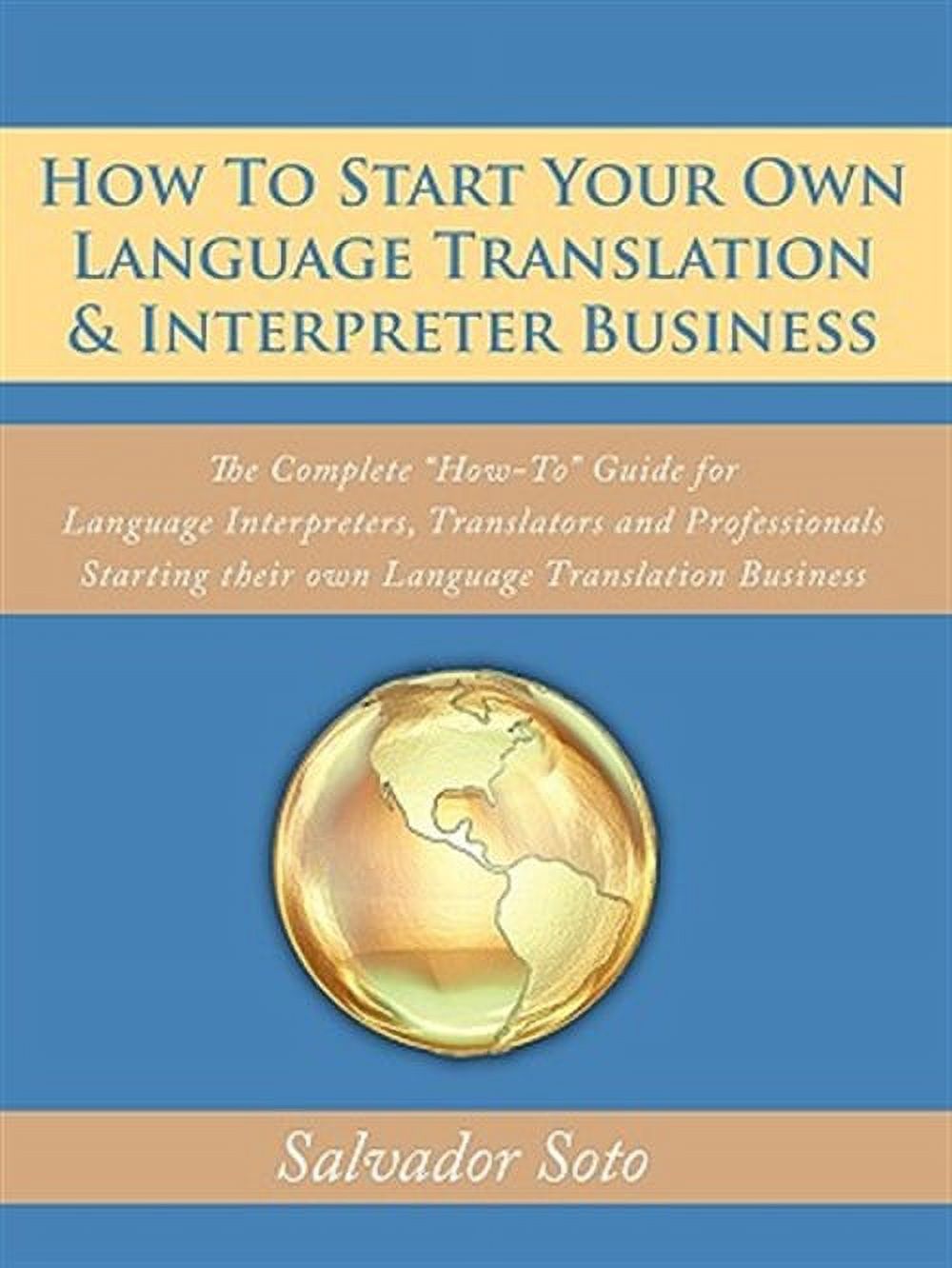 Interpreter Guide How To Start Your Own Language Translation & Interpreter Business: The ...