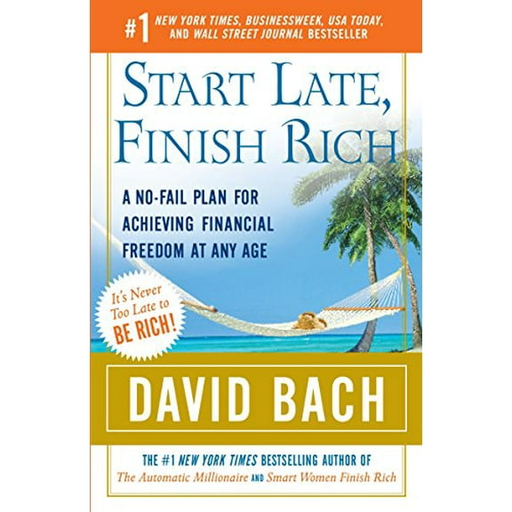 Pre-Owned Start Late, Finish Rich: A No-Fail Plan for Achieving Financial Freedom at Any Age (Paperback) 0767919475 9780767919470