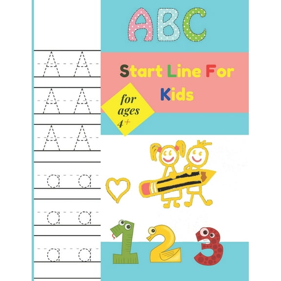 Start Line For Kids For ages 4+: handwriting practice books for kids, kids coloring activity books my first learn to write workbook