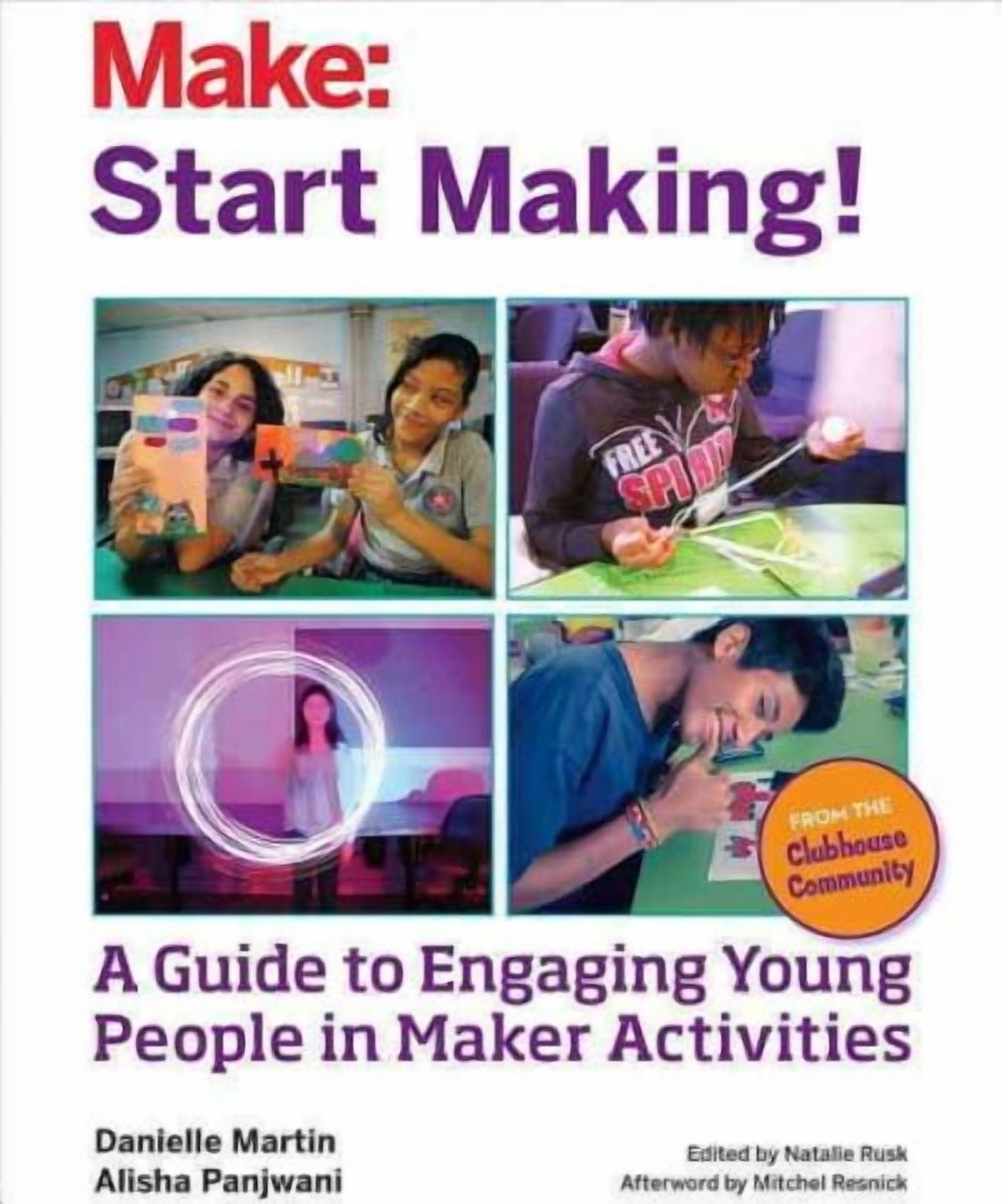 Start Making! : A Guide to Engaging Young People in Maker Activities ...