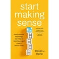 thumbnail image 1 of Start Making Sense: How Existential Psychology Can Help Us Build Meaningful Lives in Absurd Times, (Hardcover), 1 of 1