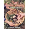 thumbnail image 1 of Pre-Owned Start Mushrooming (Paperback) 0934860963 9780934860963, 1 of 1