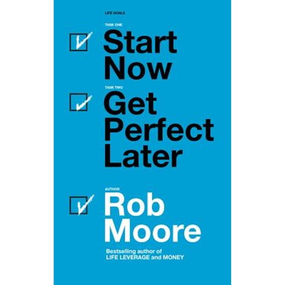Pre-Owned Start Now. Get Perfect Later (Paperback) 147369048X 9781473690486