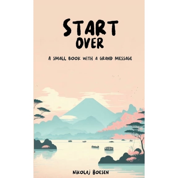 Start Over: A small book with a grand message, (Paperback)