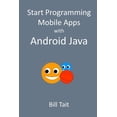 thumbnail image 1 of Start Programming Mobile Apps with Android Java (Paperback), 1 of 1