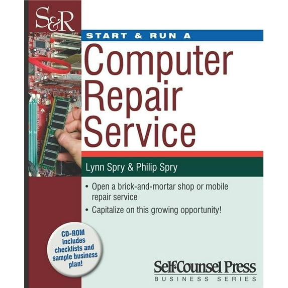Start & Run a Computer Repair Service (Start and Run a...)